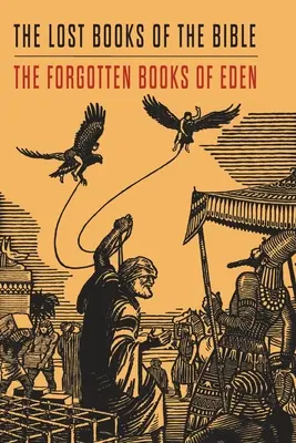 Zaginione Księgi Biblii i Zapomniane Księgi Edenu - Lost Books of the Bible and The Forgotten Books of Eden