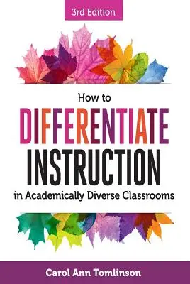 Jak różnicować nauczanie w klasach zróżnicowanych pod względem akademickim - How to Differentiate Instruction in Academically Diverse Classrooms