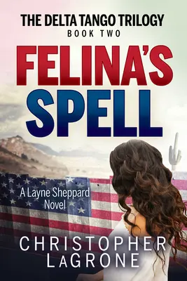 Felina's Spell: Powieść Layne Sheppard - Księga druga - Felina's Spell: A Layne Sheppard Novel - Book Two