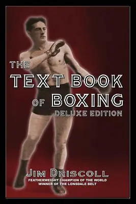 Podręcznik boksu: Wydanie Deluxe - The Text Book of Boxing: The Deluxe Edition