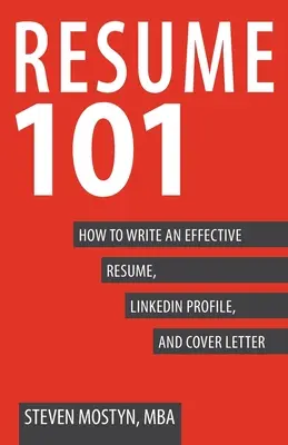 Životopis 101: Jak napsat efektivní životopis, profil na LinkedIn a motivační dopis - Resume 101: How to Write an Effective Resume, LinkedIn Profile, and Cover Letter