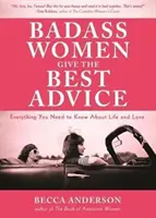 Badass Women Give the Best Advice: Wszystko, co musisz wiedzieć o miłości i życiu (Feminst Affirmation Book, Gift for Women, from the Bestselling Aut - Badass Women Give the Best Advice: Everything You Need to Know about Love and Life (Feminst Affirmation Book, Gift for Women, from the Bestselling Aut