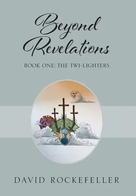 Beyond Revelations - Księga pierwsza: The Twi-Lighters - Beyond Revelations - Book One: The Twi-Lighters