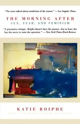 Poranek po: Seks, strach i feminizm - The Morning After: Sex, Fear, and Feminism