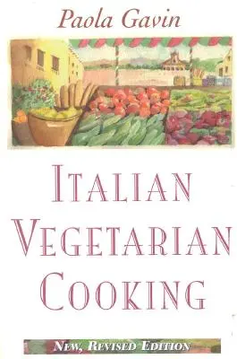 Włoska kuchnia wegetariańska, nowe, poprawione i rozszerzone wydanie - Italian Vegetarian Cooking, New, Revised, and Expanded Edition
