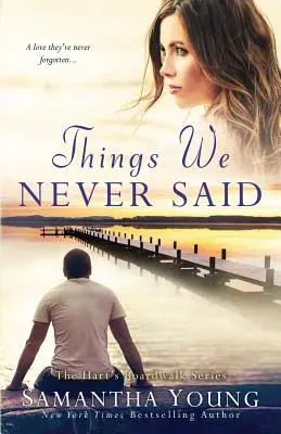 Rzeczy, których nigdy nie powiedzieliśmy: powieść Hart's Boardwalk - Things We Never Said: A Hart's Boardwalk Novel