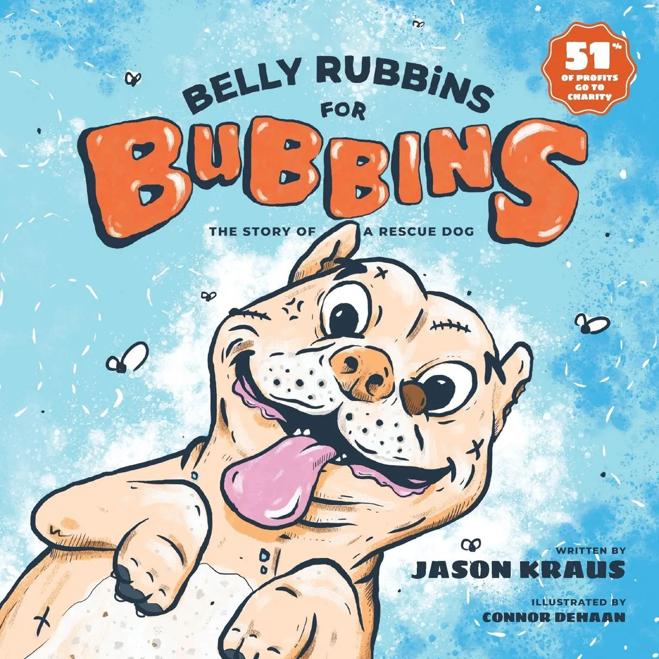 Belly Rubbins For Bubbins: Historia psa ratownika - Belly Rubbins For Bubbins: The Story of a Rescue Dog