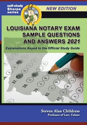 Przykładowe pytania i odpowiedzi do egzaminu notarialnego Louisiana 2021: Objaśnienia zgodne z oficjalnym przewodnikiem do nauki - Louisiana Notary Exam Sample Questions and Answers 2021: Explanations Keyed to the Official Study Guide