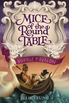 Myszy Okrągłego Stołu: Podróż do Avalonu - Mice of the Round Table: Voyage to Avalon