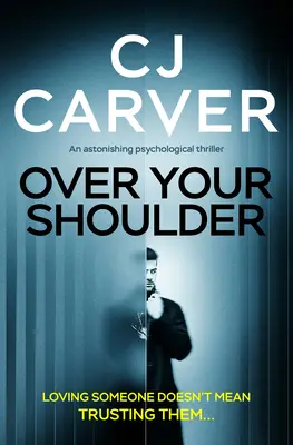 Over Your Shoulder: Zaskakujący thriller psychologiczny - Over Your Shoulder: An Astonishing Psychological Thriller