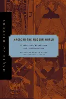 Magia we współczesnym świecie: Strategie represji i legalizacji - Magic in the Modern World: Strategies of Repression and Legitimization