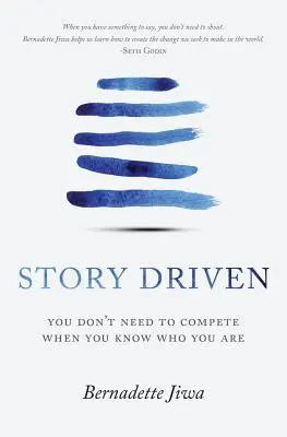 Story Driven: Nie musisz konkurować, gdy wiesz, kim jesteś - Story Driven: You don't need to compete when you know who you are