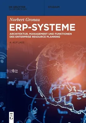 Erp-Systeme: Architektur, Management Und Funktionen Des Enterprise Resource Planning (Architektura, zarządzanie i funkcje planowania zasobów przedsiębiorstwa) - Erp-Systeme: Architektur, Management Und Funktionen Des Enterprise Resource Planning