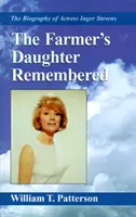 The Farmer's Daughter Remembered: Biografia aktorki Inger Stevens - The Farmer's Daughter Remembered: The Biography of Actress Inger Stevens