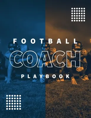 Podręcznik trenera piłki nożnej: Niedatowany notatnik, arkusze statystyk dla 20 gier, dziennik gier, coaching i szkolenia, notatki, 20 pustych amerykańskich F - Football Coach Playbook: Undated Notebook, Record Statistics Sheets For 20 Games, Game Journal, Coaching & Training, Notes, 20 Blank American F