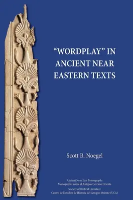 Gra słów w tekstach starożytnego Bliskiego Wschodu - Wordplay in Ancient Near Eastern Texts