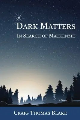 Mroczne sprawy: W poszukiwaniu Mackenziego - Dark Matters: In Search of Mackenzie