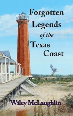 Zapomniane legendy teksańskiego wybrzeża - Forgotten Legends Of the Texas Coast