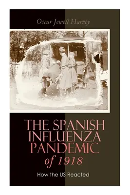Pandemia hiszpańskiej grypy w 1918 roku: jak zareagowały Stany Zjednoczone: Wysiłki podjęte w celu zwalczania i opanowania choroby w hrabstwie Luzerne w Pensylwanii - The Spanish Influenza Pandemic of 1918: How the US Reacted: Efforts Made to Combat and Subdue the Disease in Luzerne County, Pennsylvania