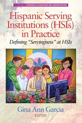 Hispanic Serving Institutions (HSIs) in Practice: Definiowanie służebności w HSI” - Hispanic Serving Institutions (HSIs) in Practice: Defining Servingness