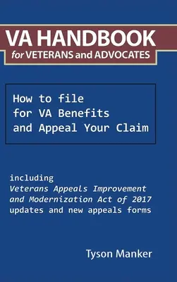 Podręcznik Va dla weteranów i adwokatów: Jak ubiegać się o świadczenia Va i odwołać się od wniosku - Va Handbook for Veterans and Advocates: How to File for Va Benefits and Appeal Your Claim