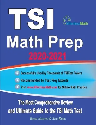 TSI Math Prep 2020-2021: Najbardziej kompleksowy przegląd i ostateczny przewodnik po teście matematycznym TSI - TSI Math Prep 2020-2021: The Most Comprehensive Review and Ultimate Guide to the TSI Math Test