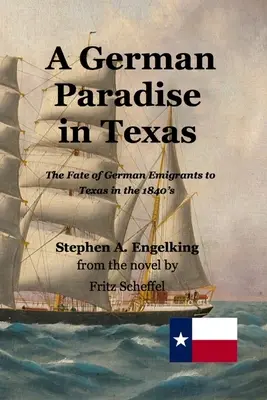 Niemiecki raj w Teksasie: Los niemieckich emigrantów do Teksasu w latach 40. XIX wieku - A German Paradise in Texas: The Fate of German Emigrants to Texas in the 1840's