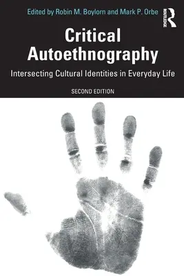 Autoetnografia krytyczna: Przecinające się tożsamości kulturowe w życiu codziennym - Critical Autoethnography: Intersecting Cultural Identities in Everyday Life