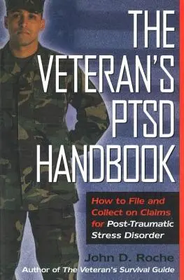 Podręcznik weterana Ptsd: Jak dochodzić roszczeń z tytułu zespołu stresu pourazowego? - The Veteran's Ptsd Handbook: How to File and Collect on Claims for Post-Traumatic Stress Disorder