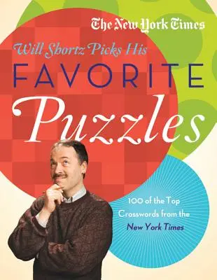 The New York Times Will Shortz wybiera swoje ulubione łamigłówki: 101 najlepszych krzyżówek z The New York Times - The New York Times Will Shortz Picks His Favorite Puzzles: 101 of the Top Crosswords from the New York Times