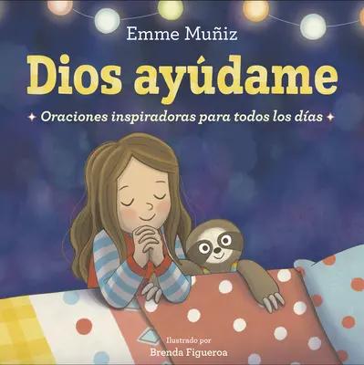 Dios Aydame (Lord Help Me Spanish Edition): Inspirujące modlitwy na każdy dzień - Dios Aydame (Lord Help Me Spanish Edition): Oraciones Inspiradoras Para Todos Los Das