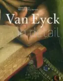 Van Eyck w szczegółach - Van Eyck in Detail