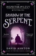 Shadow of the Serpent: Tajemnica inspektora McLevy'ego 1 - Shadow of the Serpent: An Inspector McLevy Mystery 1