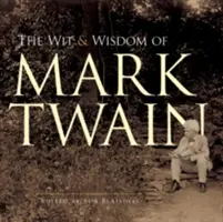 Dowcip i mądrość Marka Twaina - The Wit and Wisdom of Mark Twain