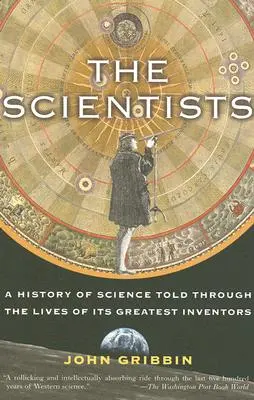 The Scientists: Historia nauki opowiedziana przez życie jej największych wynalazców - The Scientists: A History of Science Told Through the Lives of Its Greatest Inventors