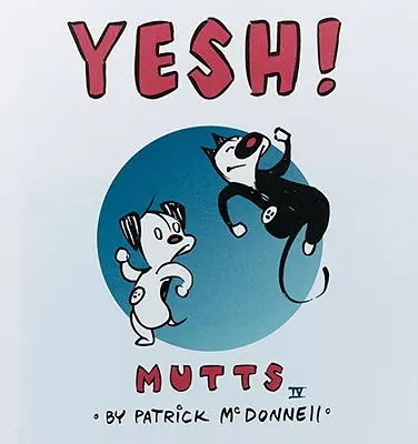 Tak! Mutts IV - Yesh!: Mutts IV