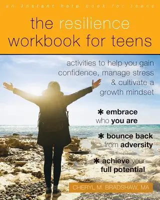 The Resilience Workbook for Teens: Ćwiczenia pomagające zyskać pewność siebie, radzić sobie ze stresem i kultywować nastawienie na rozwój - The Resilience Workbook for Teens: Activities to Help You Gain Confidence, Manage Stress, and Cultivate a Growth Mindset