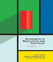 Ekonomia regulacji i przeciwdziałania praktykom monopolistycznym, wydanie piąte - Economics of Regulation and Antitrust, Fifth Edition