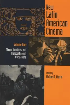 Nowe kino latynoamerykańskie, tom 1: teorie, praktyki i transkontynentalne artykulacje - New Latin American Cinema, Volume 1: Theories, Practices, and Transcontinental Articulations