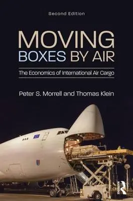 Przenoszenie pudełek drogą powietrzną: Ekonomia międzynarodowego transportu lotniczego - Moving Boxes by Air: The Economics of International Air Cargo