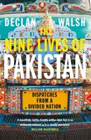 Nine Lives of Pakistan - Dysputy z podzielonego narodu - Nine Lives of Pakistan - Dispatches from a Divided Nation