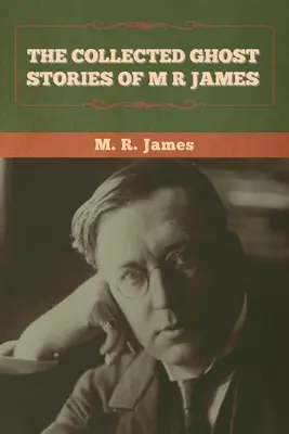 Zebrane opowieści o duchach M. R. Jamesa - The Collected Ghost Stories of M. R. James