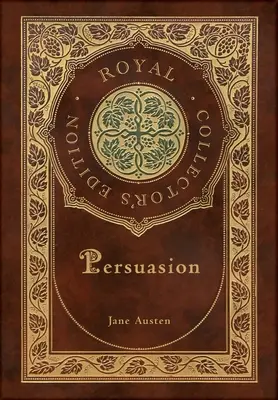Persuasion (Royal Collector's Edition) (etui w twardej oprawie z laminatem i kurtką) - Persuasion (Royal Collector's Edition) (Case Laminate Hardcover with Jacket)