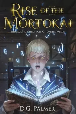 Powstanie Mortokai: Druga kronika Daniela Welsha - Rise of The Mortokai: The Second Chronicle of Daniel Welsh