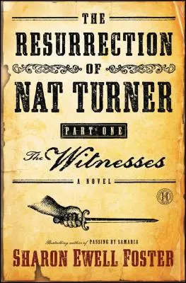 Wskrzeszenie Nata Turnera, część I: Świadkowie - The Resurrection of Nat Turner, Part I: The Witnesses