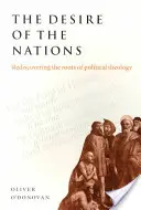 Pragnienie narodów: Ponowne odkrycie korzeni teologii politycznej - The Desire of the Nations: Rediscovering the Roots of Political Theology