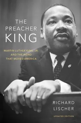 The Preacher King: Martin Luther King, Jr. i słowo, które poruszyło Amerykę - The Preacher King: Martin Luther King, Jr. and the Word That Moved America