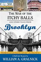 Wojna swędzących kulek: I inne opowieści z Brooklynu - The War of the Itchy Balls: And Other Tales from Brooklyn