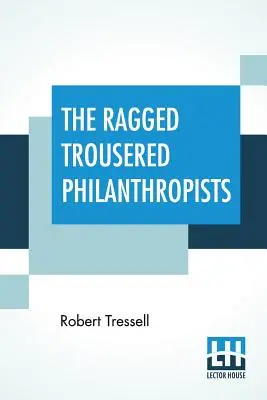 Filantropi w łachmanach - The Ragged Trousered Philanthropists
