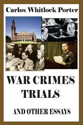 Procesy zbrodniarzy wojennych i inne eseje - War Crimes Trials and Other Essays